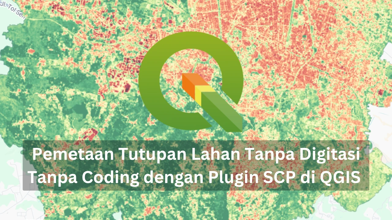 ASBIM Selenggarakan Pelatihan Pemetaan Tutupan Lahan dengan Plugin SCP QGIS